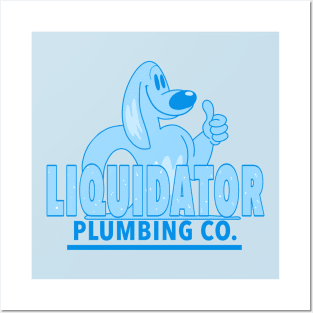 Liquidator Plumbing Co. Posters and Art